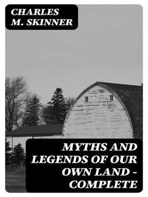 cover image of Myths and Legends of Our Own Land — Complete